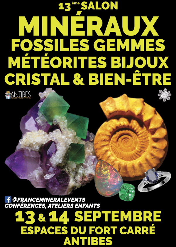 13th MinéralEvent Exhibition in Antibes - Minerals, Fossils, Gems, Jewelry, Crystal & Well-being 13th MinéralEvent Exhibition in Antibes - Minerals, Fossils, Gems, Jewelry, Crystal & Well-being